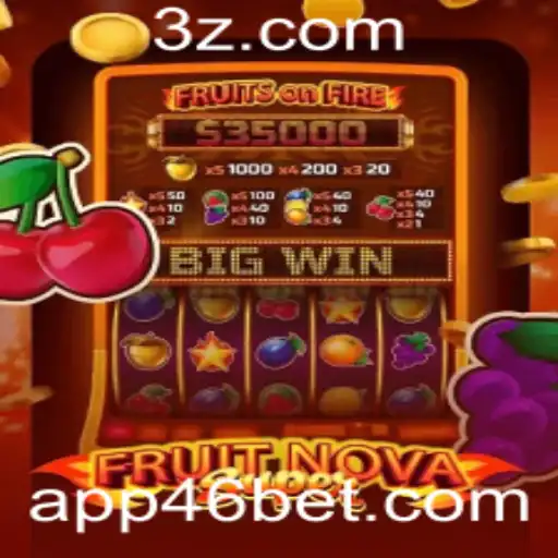 Descubra o Mundo Vibrante de FruitNovaSuper na 46 Bet App